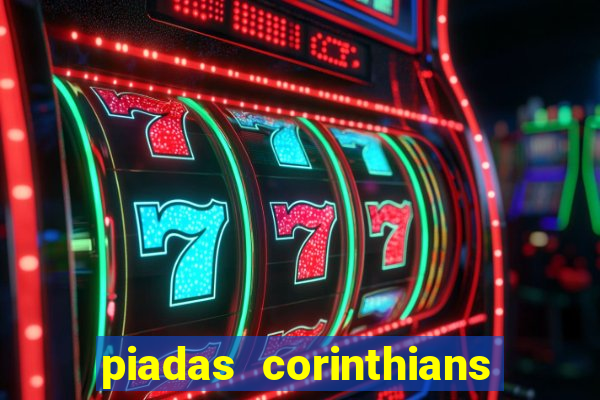 piadas corinthians x palmeiras